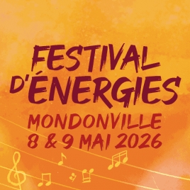 FESTIVAL D'ENERGIES 2026 A MONDONVILLE